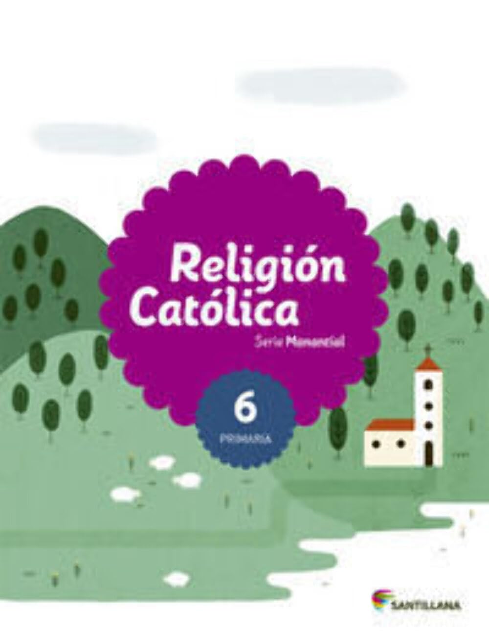 Religion Catolica Serie Manantial 6 Primaria - 9788468024936