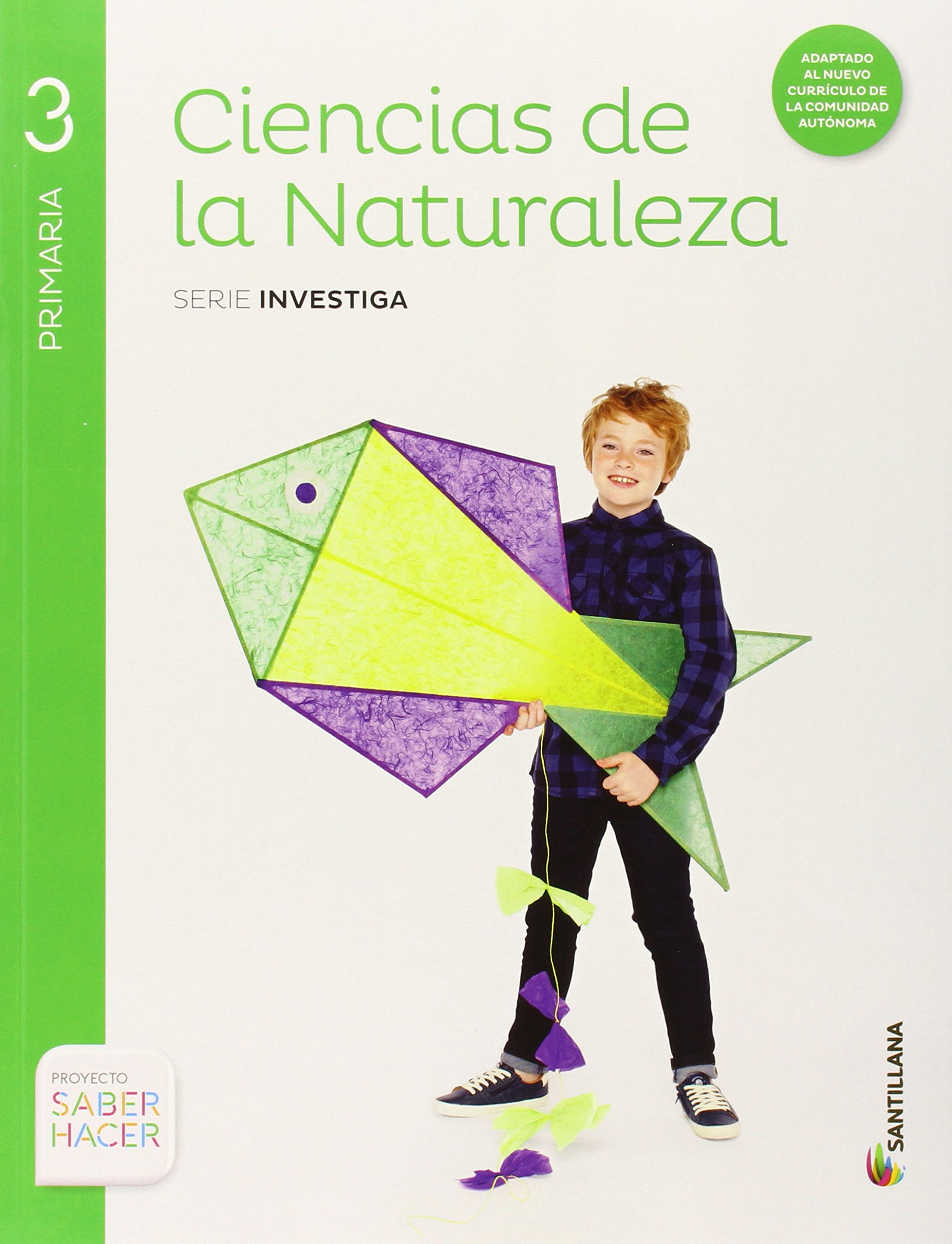 Ciencias de la Naturaleza Serie Investiga 3 Primaria Saber Hacer