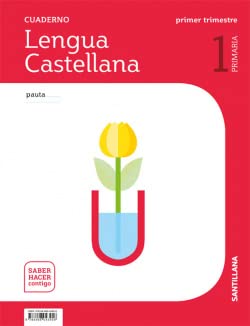 Cuaderno Lengua Pauta 1 Primaria 1 Trim Saber Hacer Contigo: Cuaderno Lengua Castellana 1-1 Prim Primer Trimestre Saber Hacer - 9788468043456