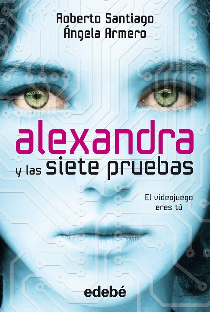 Alexandra y las Siete Pruebas, de Roberto Santiago y Ángela Armero