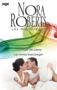 Una Mujer de Suerte; los Novios Macgregor los Novios Macgregor