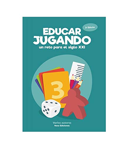 Educar jugando, un reto para el siglo XXI