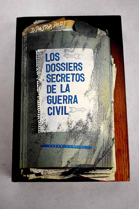 Los dossiers secretos de la guerra civil