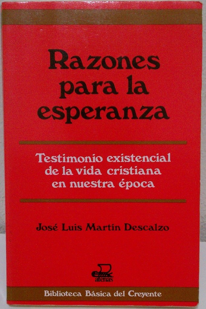 Razones para la Esperanza : Testimonio Existencial de la Vida Cristian