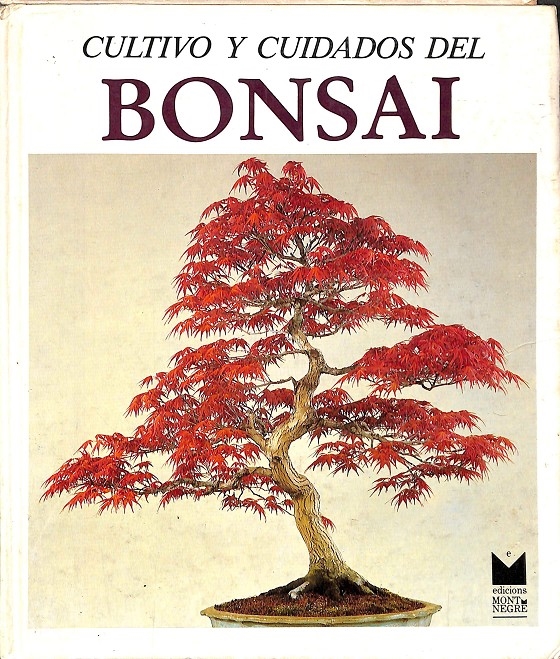 Cultivo y cuidados del bonsai