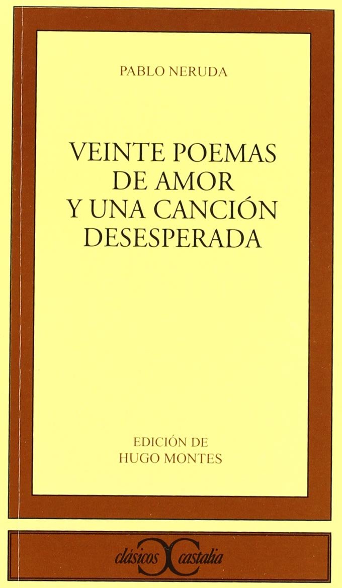 Veinte Poemas de Amor y Una Canción Desesperada .