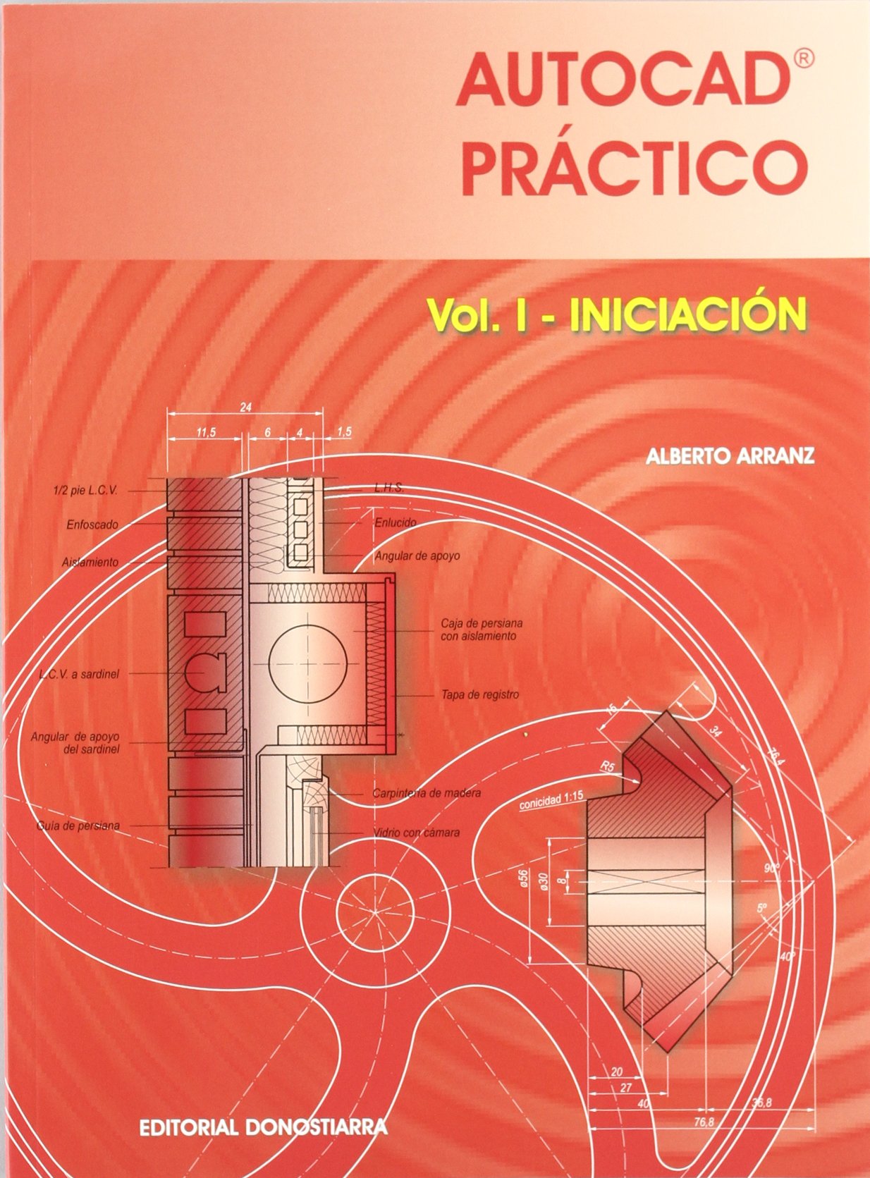 Autocad práctico. Vol. I: Iniciación