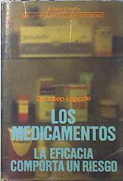 Los medicamentos: la eficacia comporta un riesgo