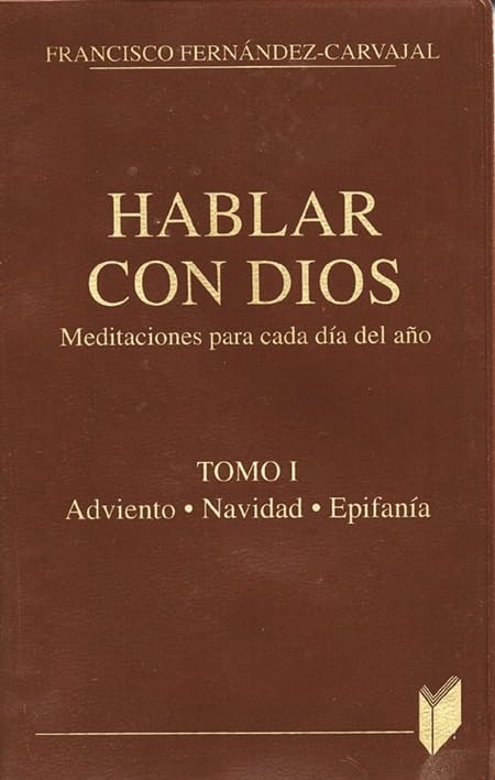 Hablar con Dios. Tomo I: Adviento, Navidad y Epifanía