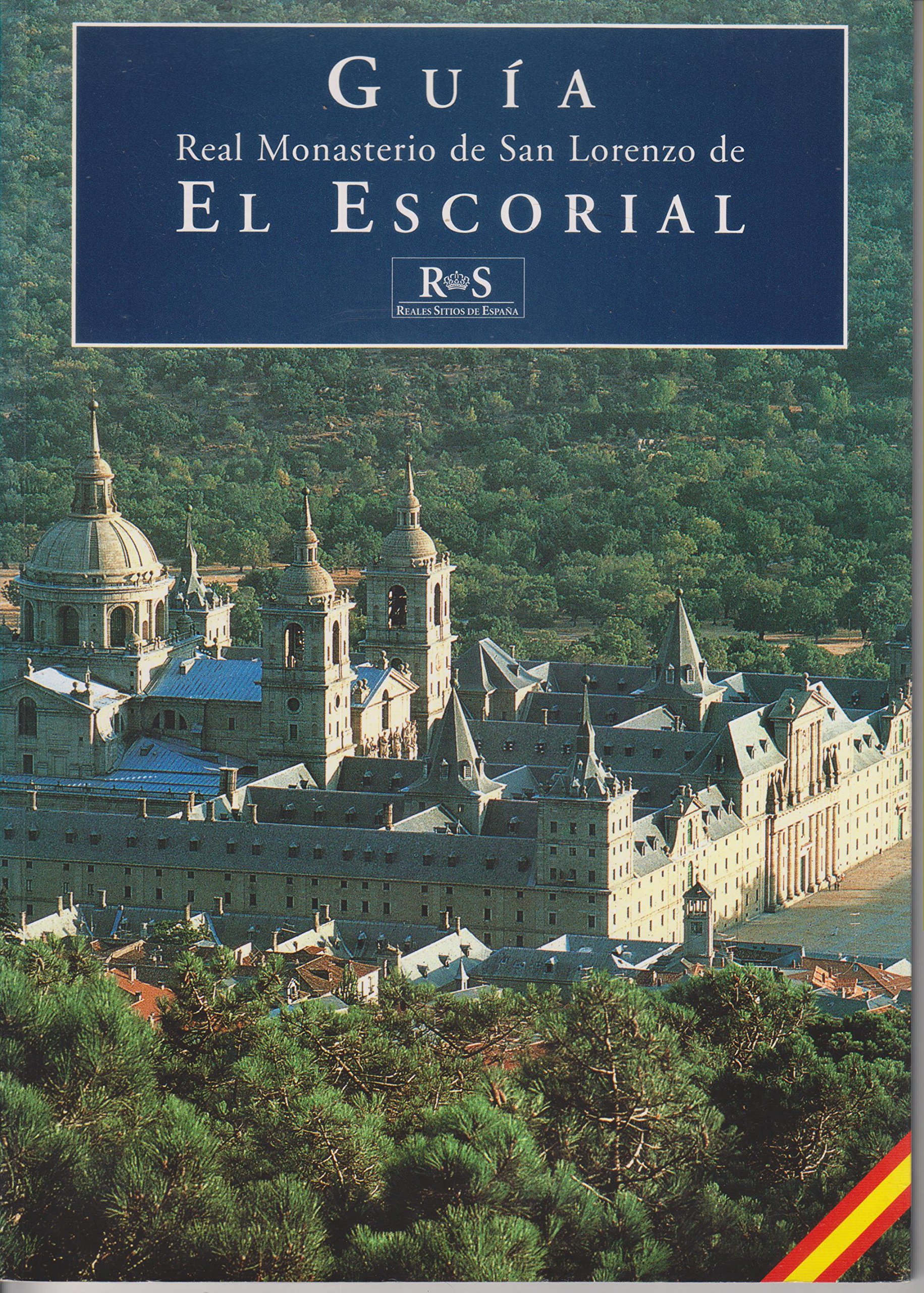 Guía del Real Monasterio de San Lorenzo de El Escorial