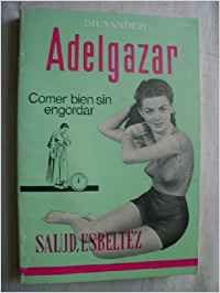 Adelgazar Comiendo Bien