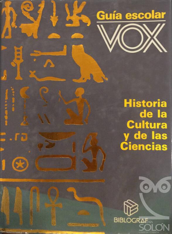 Guía escolar Vox. Historia de la Cultura y de las Ciencias