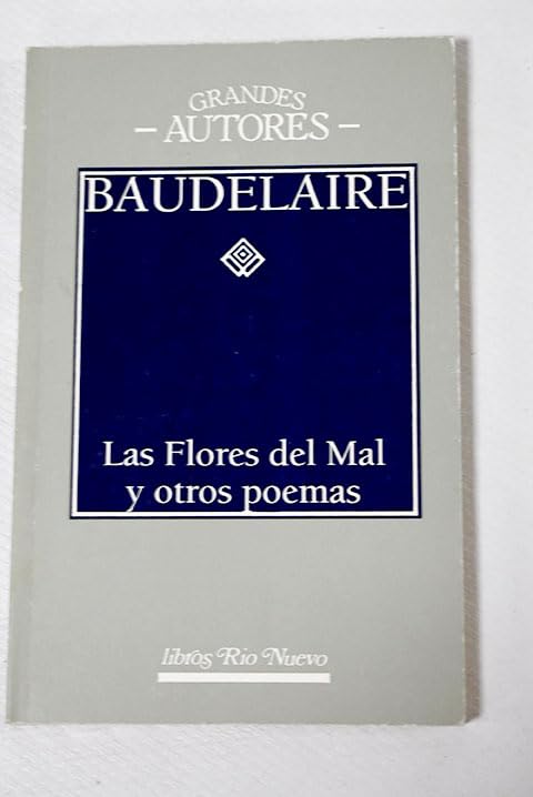 Las Flores Del Mal y Otros Poemas