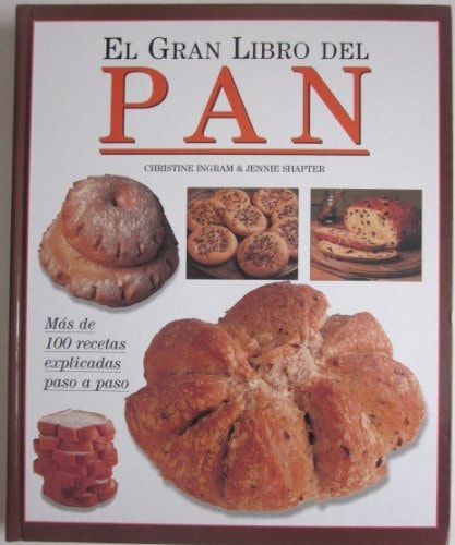 El Gran Libro Del Pan