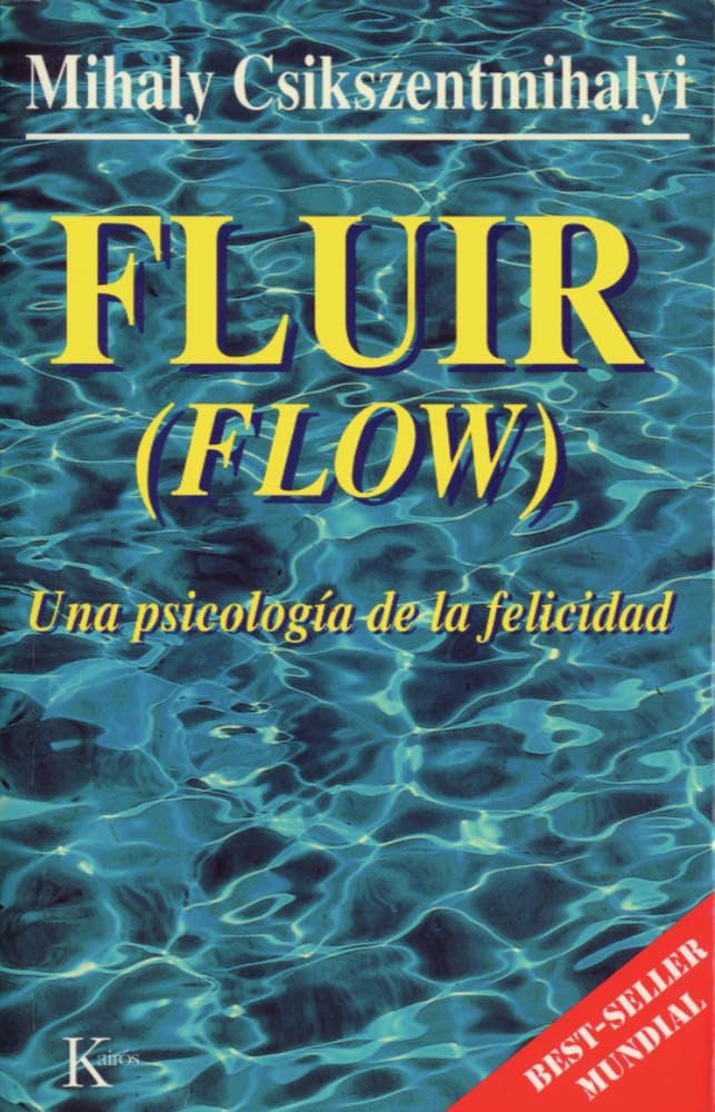 Fluir: Una Psicología de la Felicidad