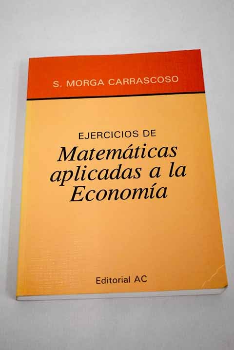 Ejercicios de matemáticas aplicadas a la economía