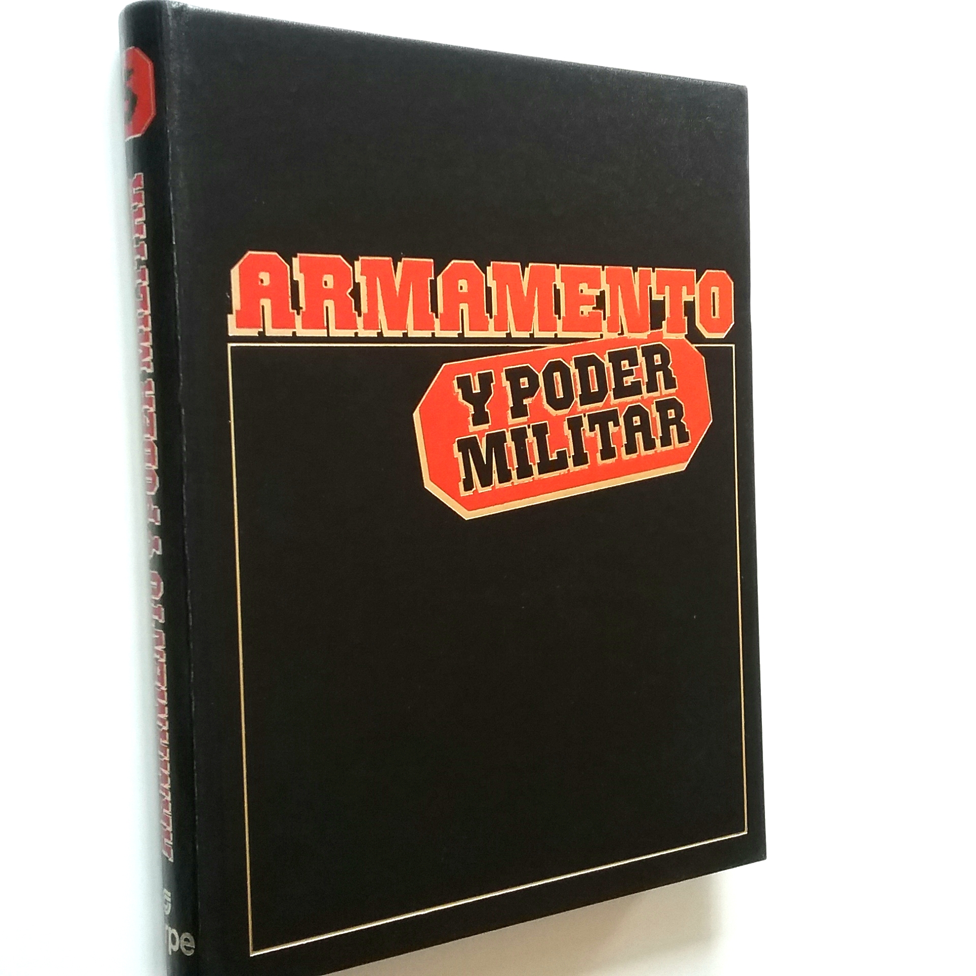 Armamento y poder militar. Volumen 5
