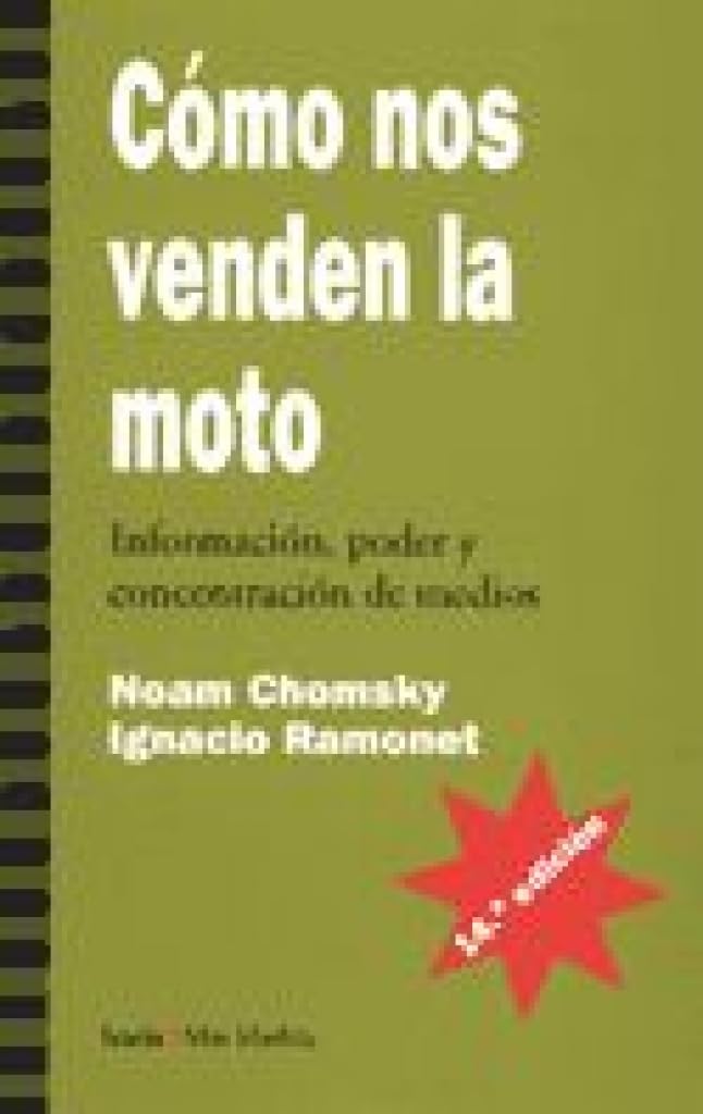 Cómo Nos Venden la Moto: Información, Poder y Concetración de Medios