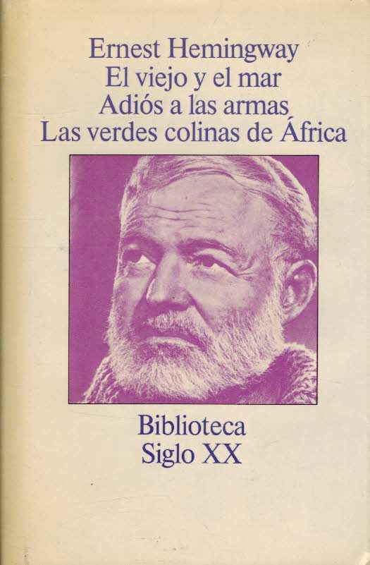 El viejo y el mar. Adiós a las armas. Las verdes colinas de África