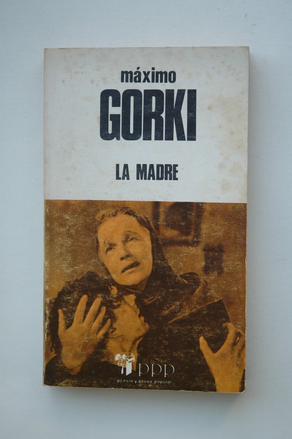 La Madre / Maximo Gorki ; Traducción F. Martos ; Introducción José Rega Barco