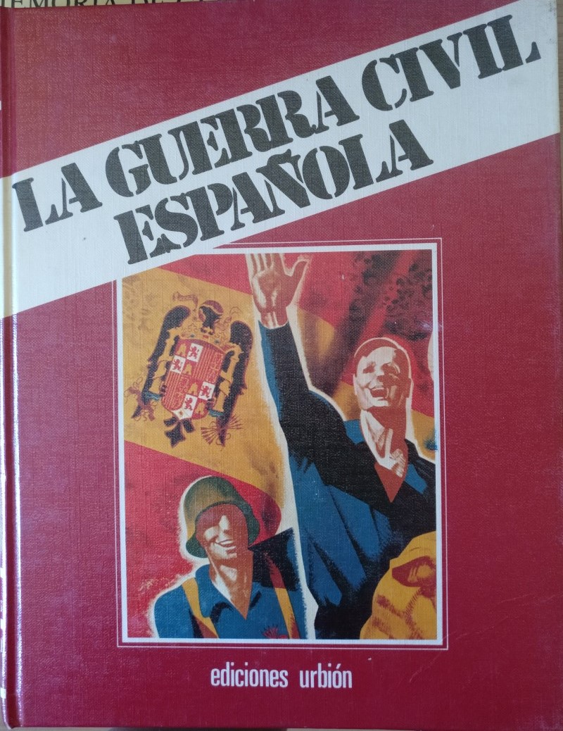 La Guerra Civil Española. Bibliografía, Cronología e Índices
