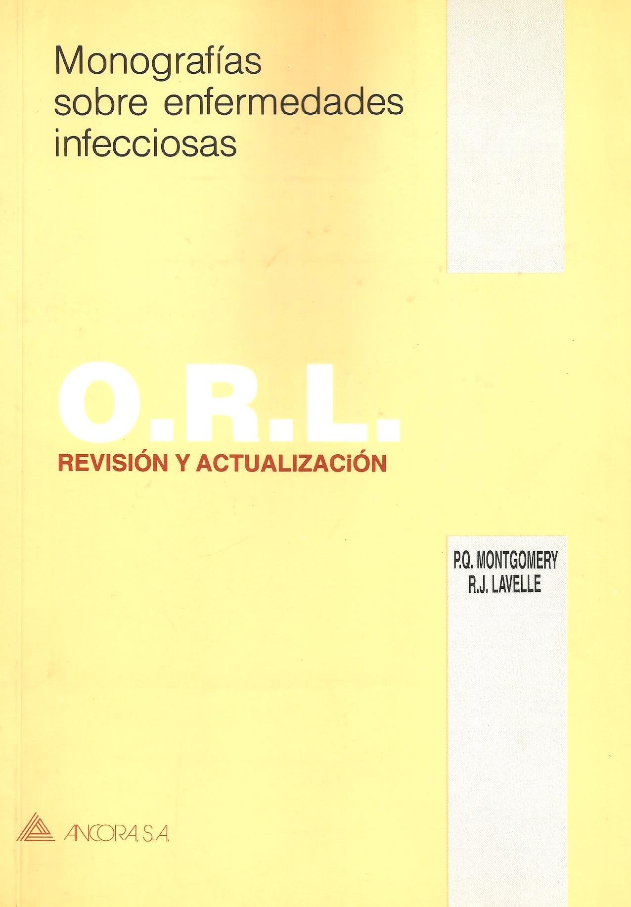 Monografías sobre enfermedades infecciosas. O.R.L. Revisión y actualización
