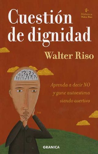 Cuestion de Dignidad / Question of Dignity: el Derecho a Decir No / The Right to Say No