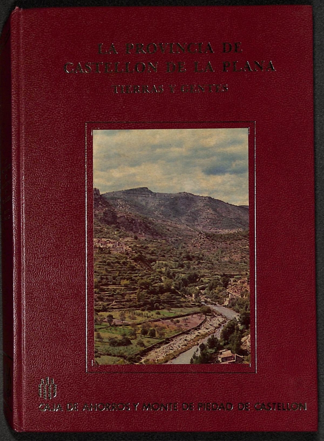 La provincia de Castellón de la Plana: tierras y gentes