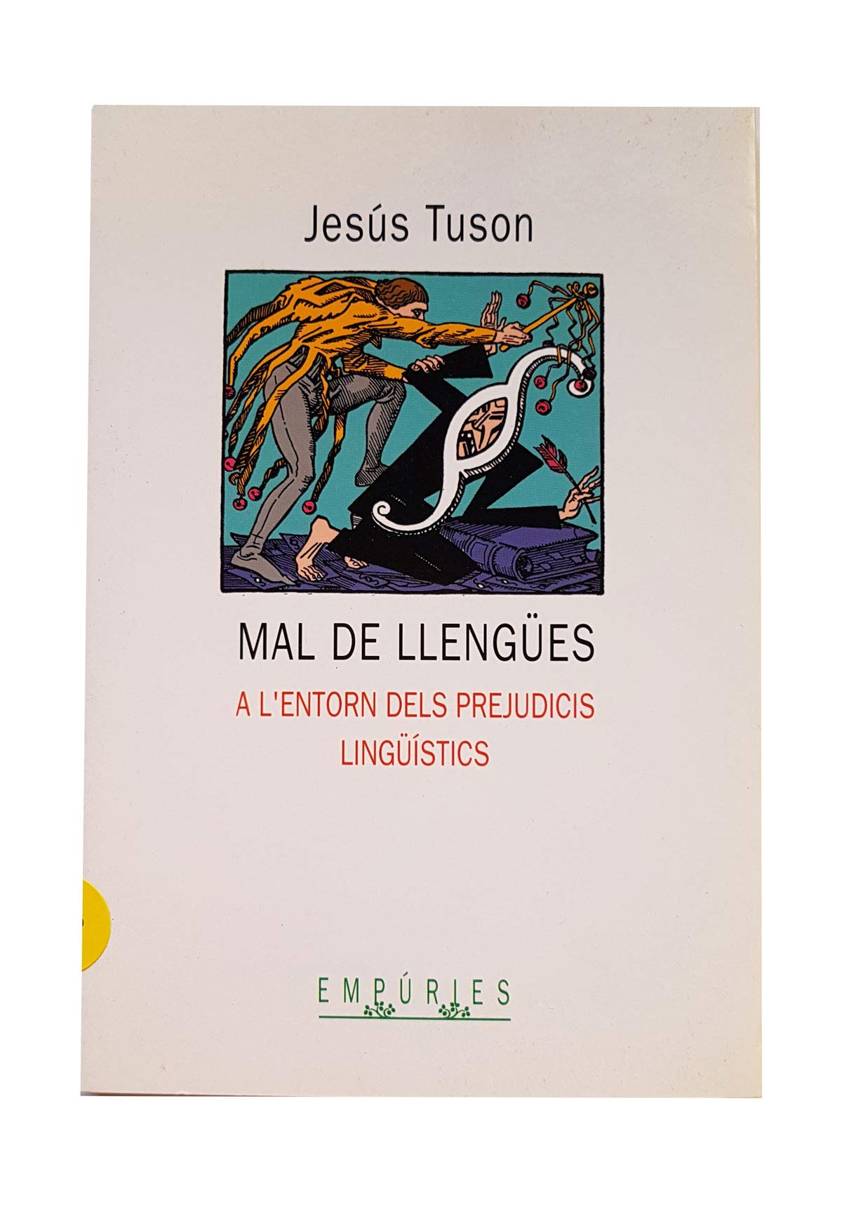 Mal de Llengues. a L'entorn Del Prejudicis Linguistics