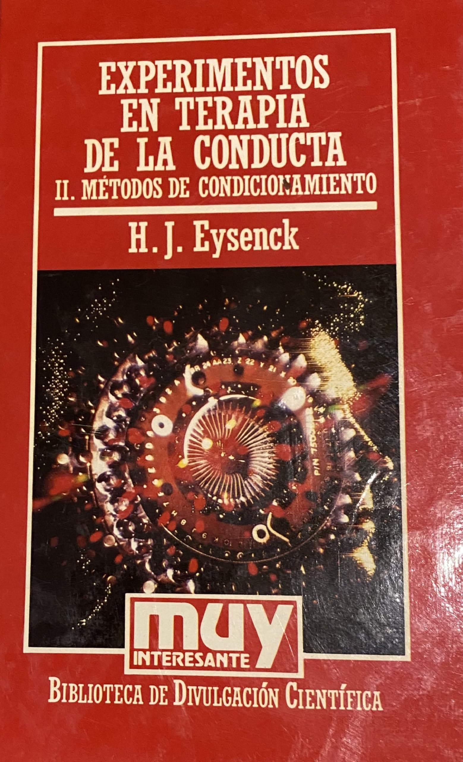Experimentos en terapia de la conducta. Volumen II. Métodos de condicionamiento