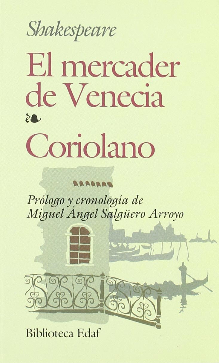 El Mercader de Venecia. Coriolano.