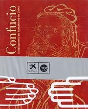 Confucio. El nacimiento del humanismo en China