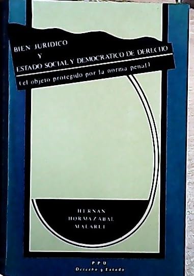 Bien jurídico y estado social y democrático de derecho