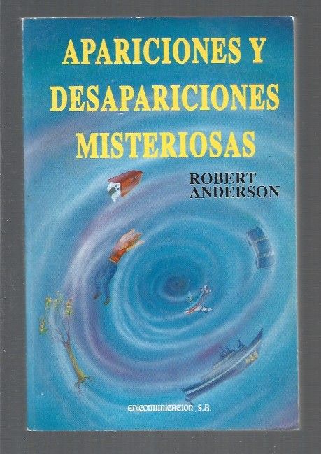 Apariciones y Desapariciones Misteriosas