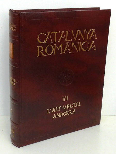 Catalunya Romànica VI: L'Alt Urgell - Andorra
