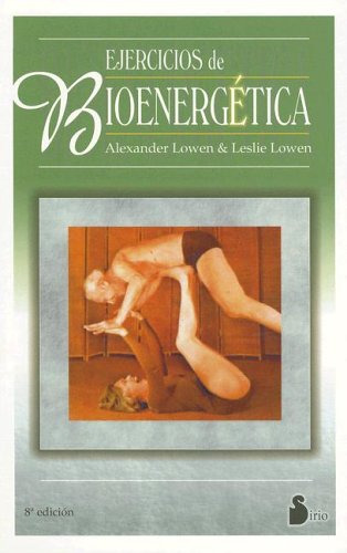 Ejercicios de Bioenergetica - Ant. Ed.