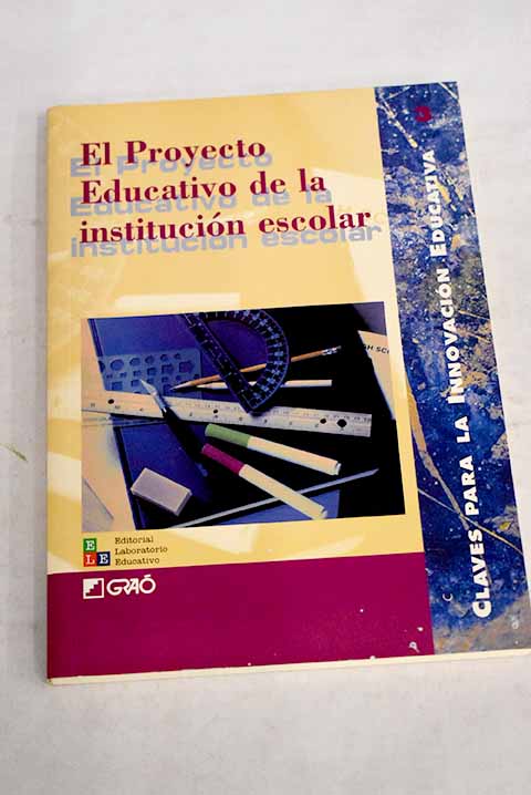 El proyecto educativo de la institución escolar