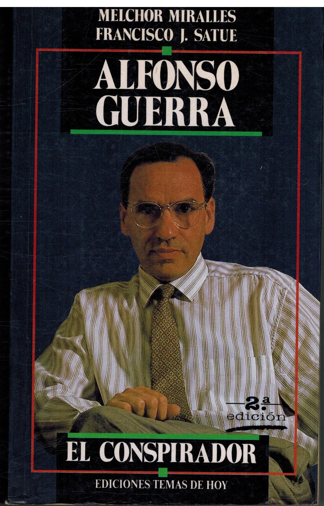 Alfonso Guerra, el conspirador