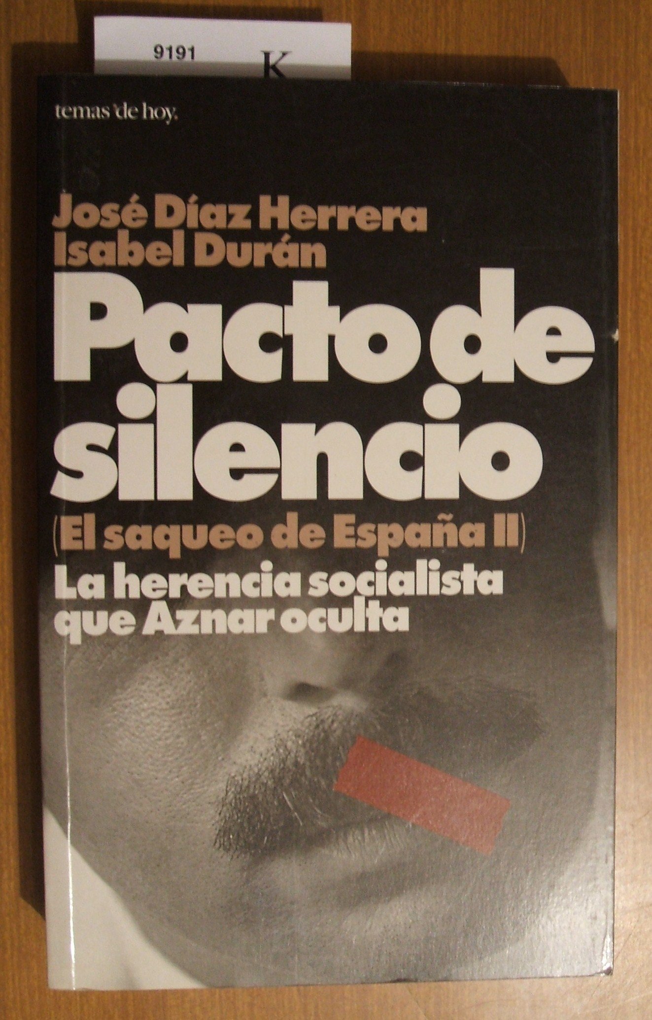 Pacto de Silencio. el Saqueo de España Ii