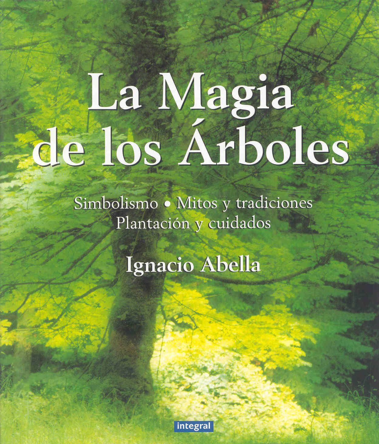 La Mágia de los Árboles: Simbolismo, Mitos, Tradiciones, Plantación y Cuidados: 089