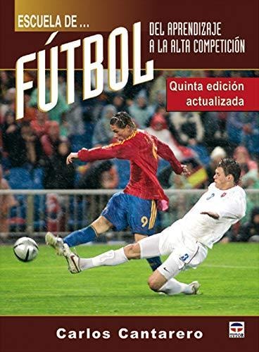 Escuela de Fútbol. Del aprendizaje a la alta competición