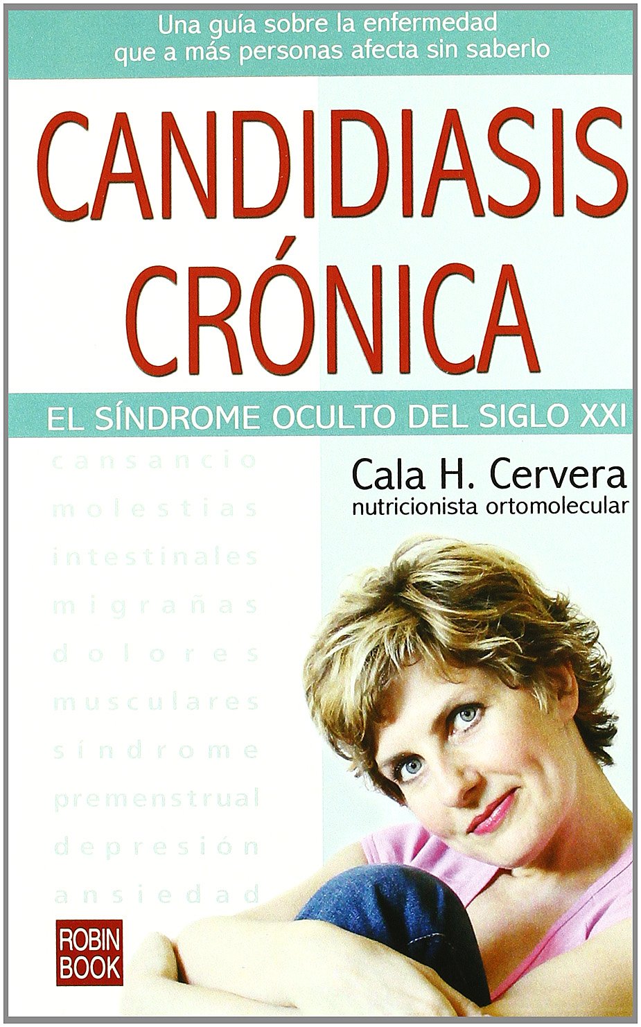 Candidiasis Crónica: el Sindrome Oculto Del Siglo Xxi