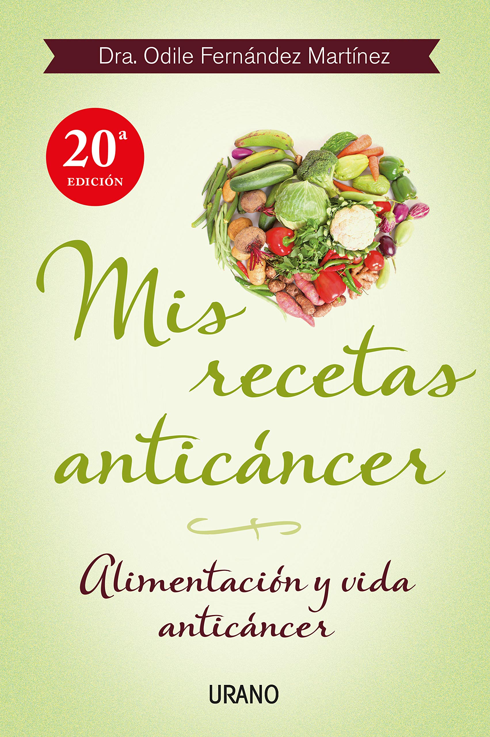 Mis Recetas Anticáncer: Alimentación y Vida Anticáncer