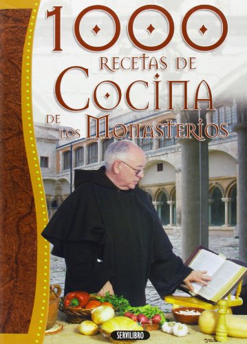Las mil recetas de cocina de los monasterios