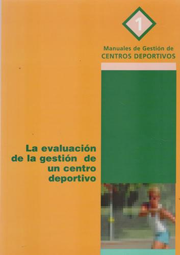 La evaluación de la gestión de un centro deportivo