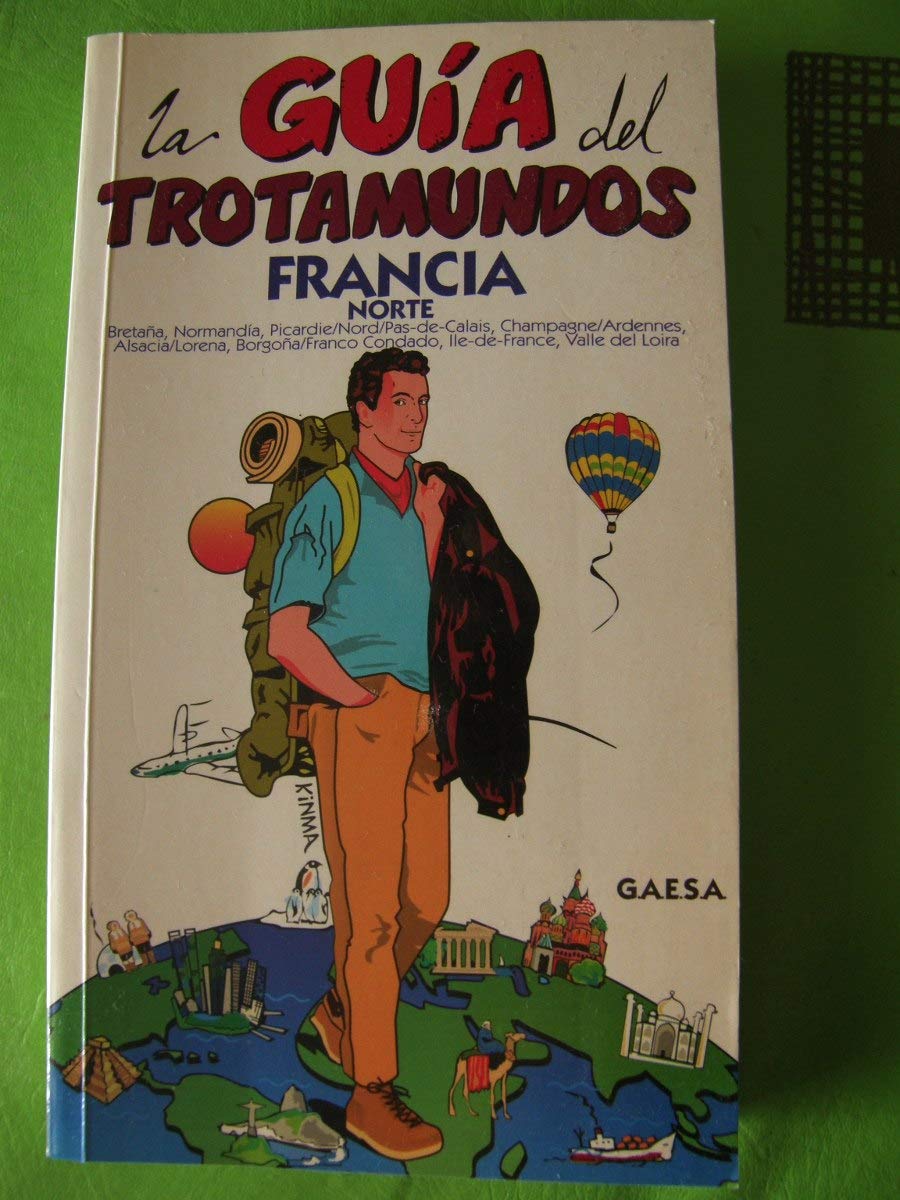 La Guía del Trotamundos: Francia Norte