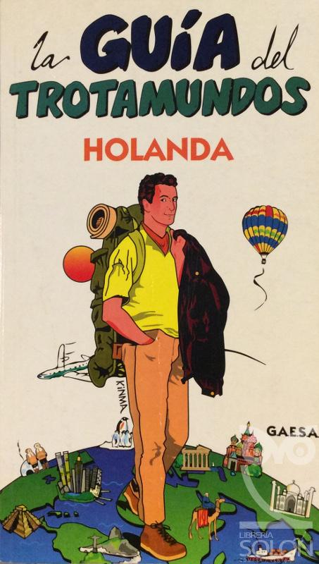 Holanda. La guía del trotamundos