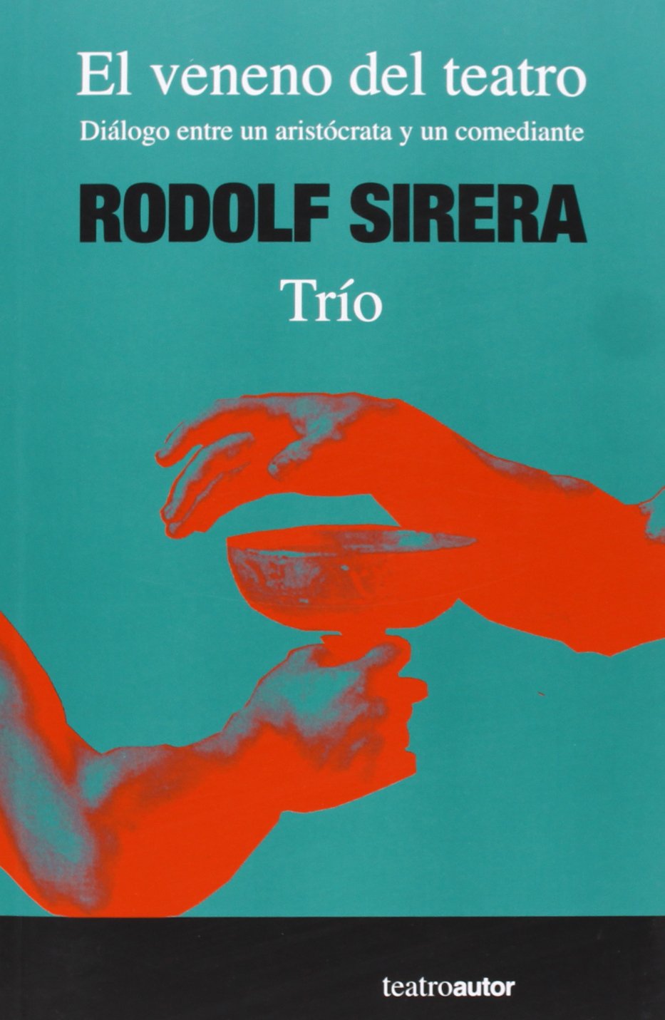 El veneno del teatro
