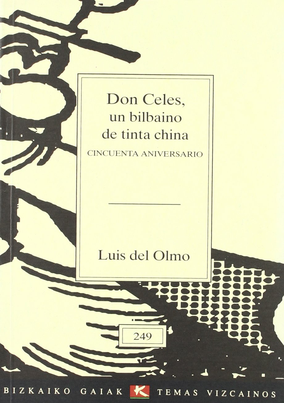 Don Celes, un bilbaíno de tinta china