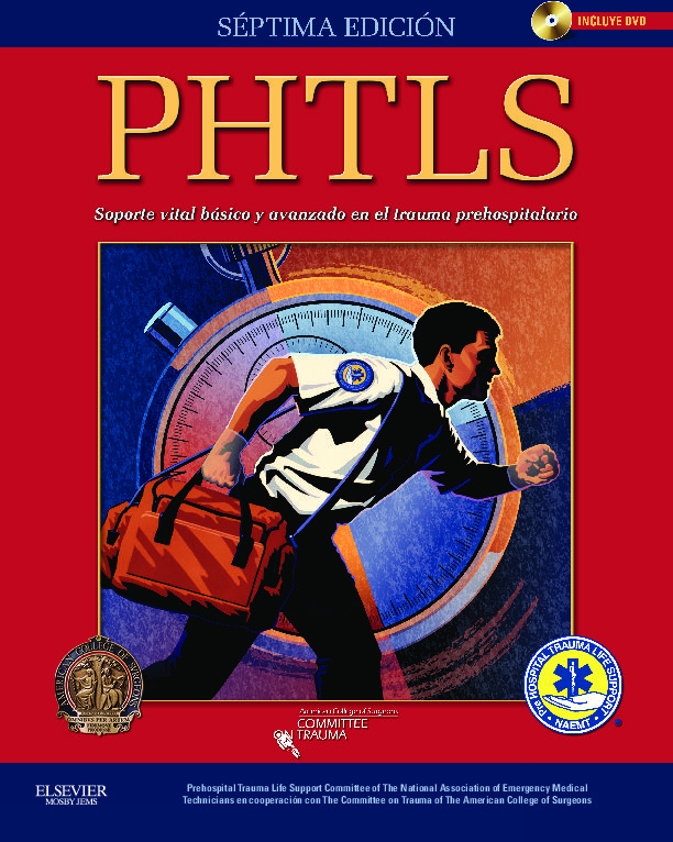 PHTLS. Soporte vital básico y avanzado en el trauma prehospitalario